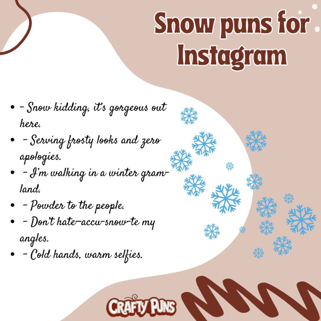 Snow puns for Instagram