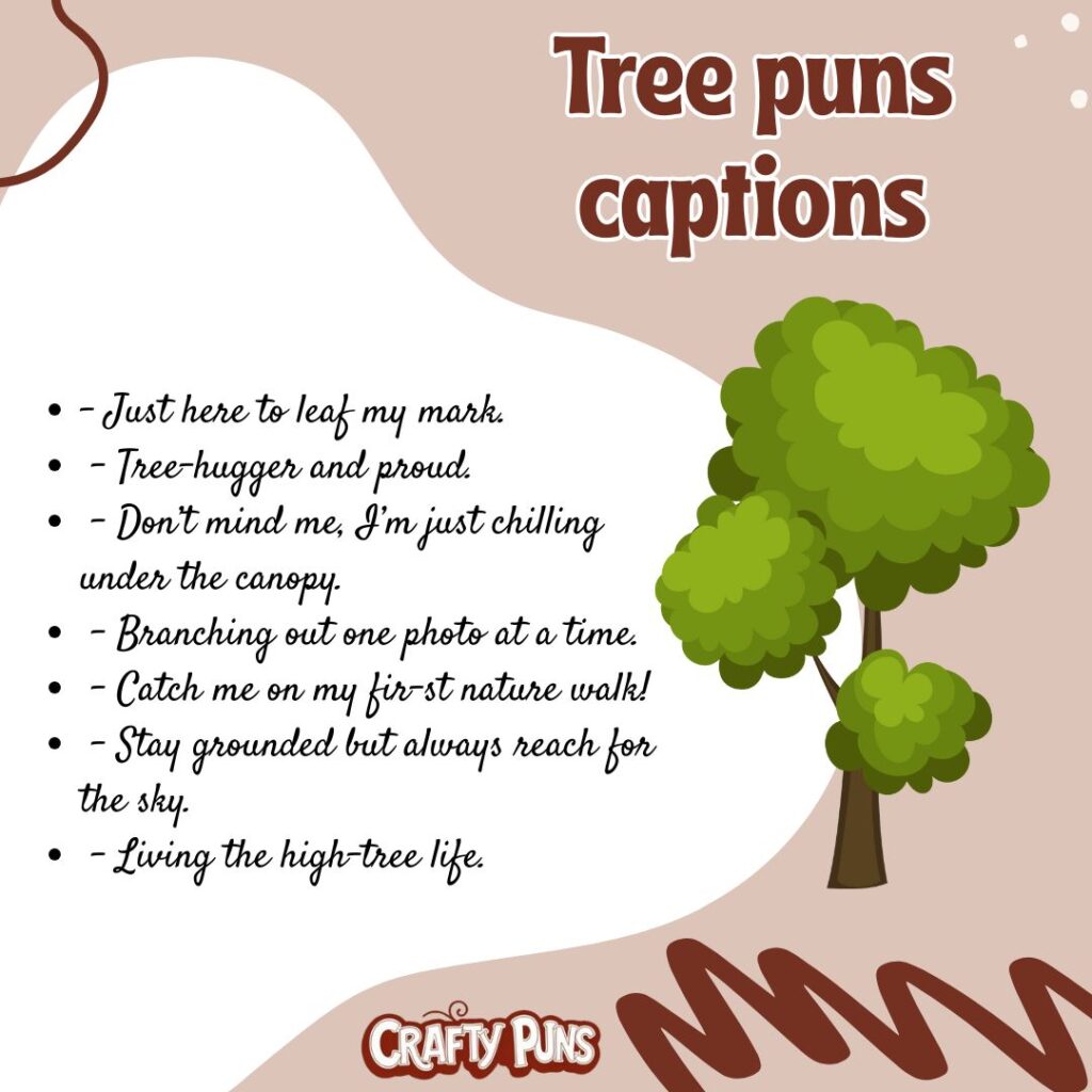 Tree puns captions