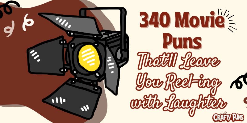 340 Movie Puns That’ll Leave You Reel-ing with Laughter