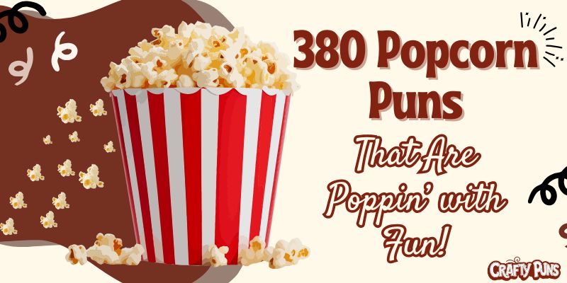 380 Popcorn Puns That Are Poppin’ with Fun!