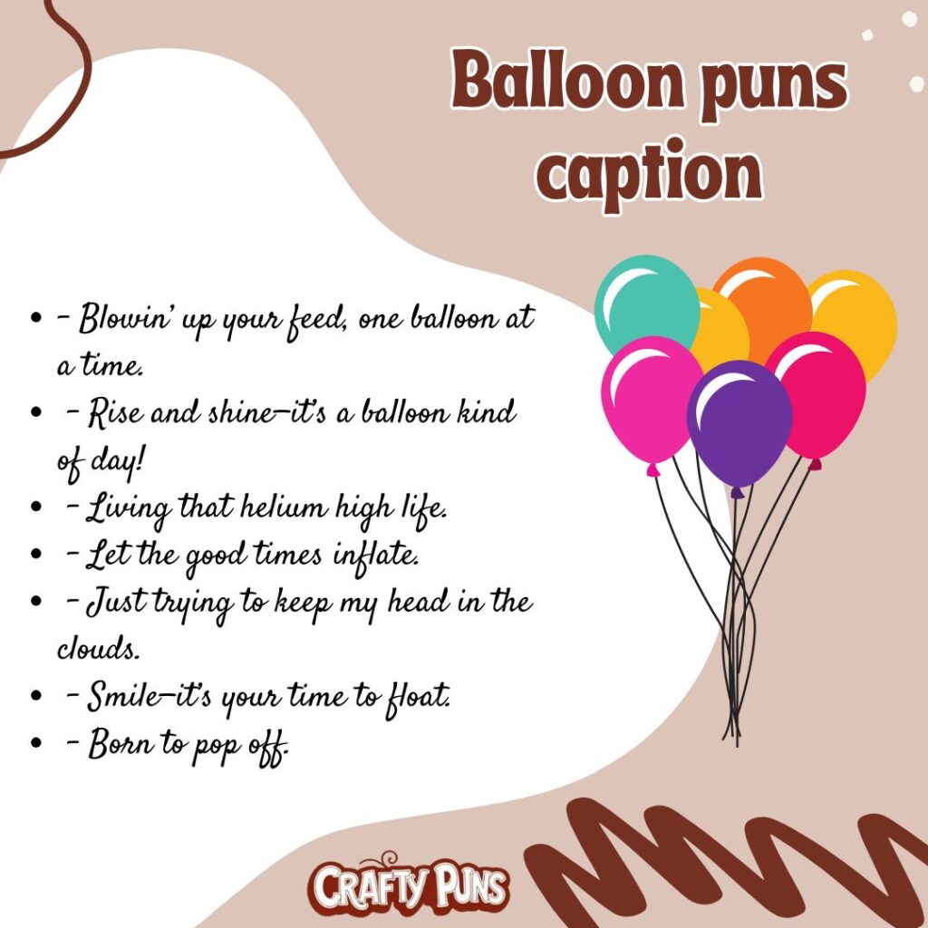 Balloon puns caption