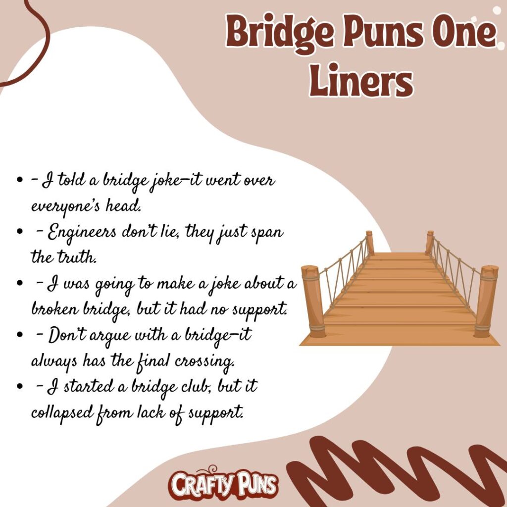 Bridge Puns One Liners
