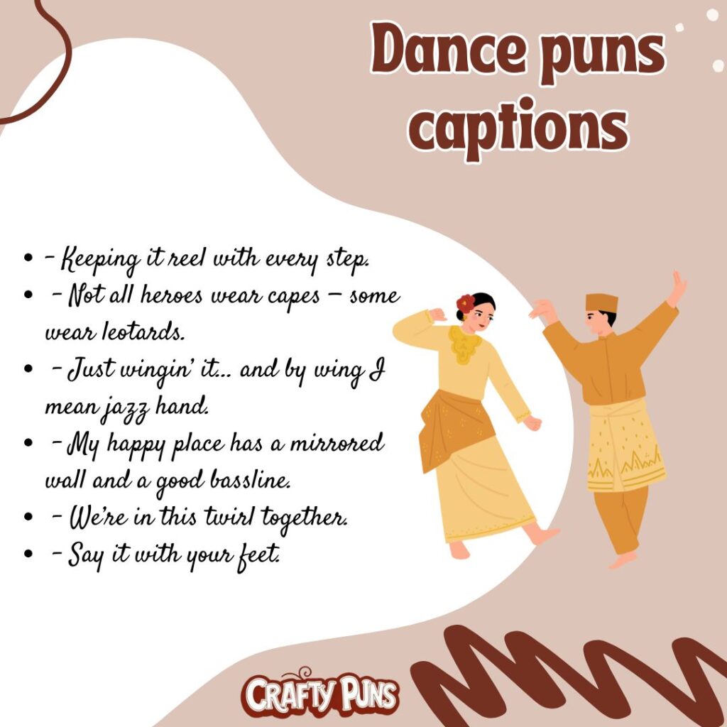 Dance puns captions