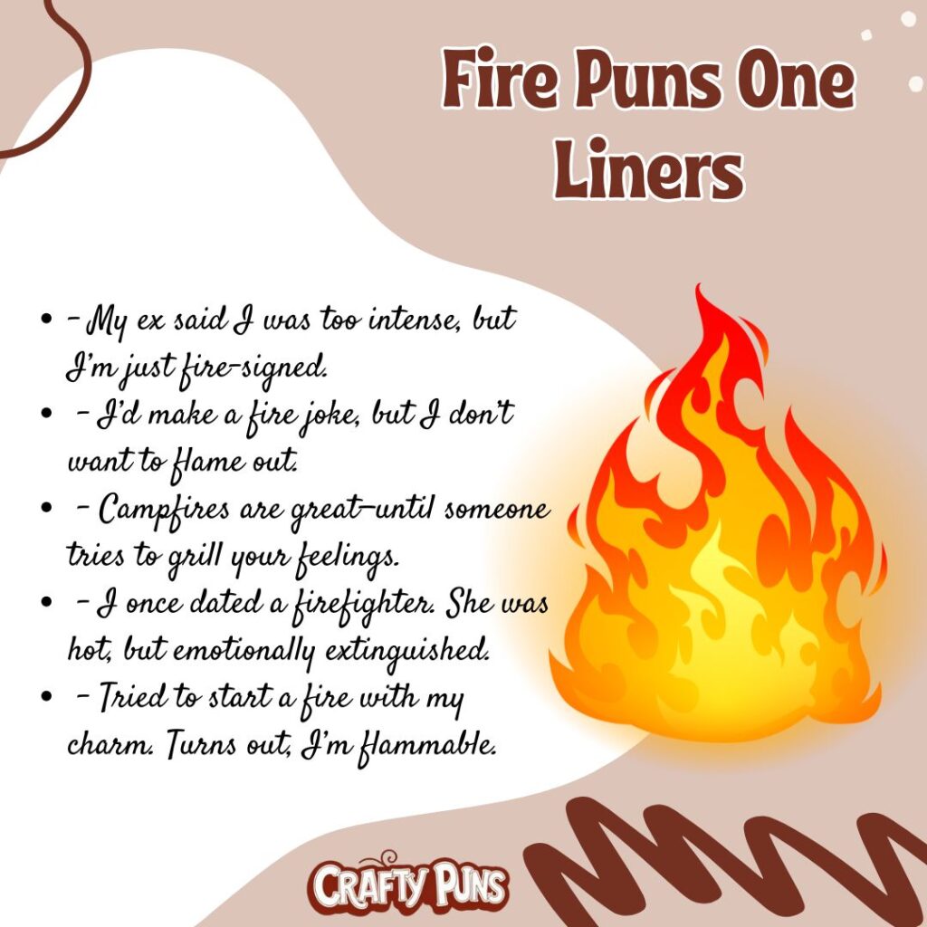 Fire Puns One Liners