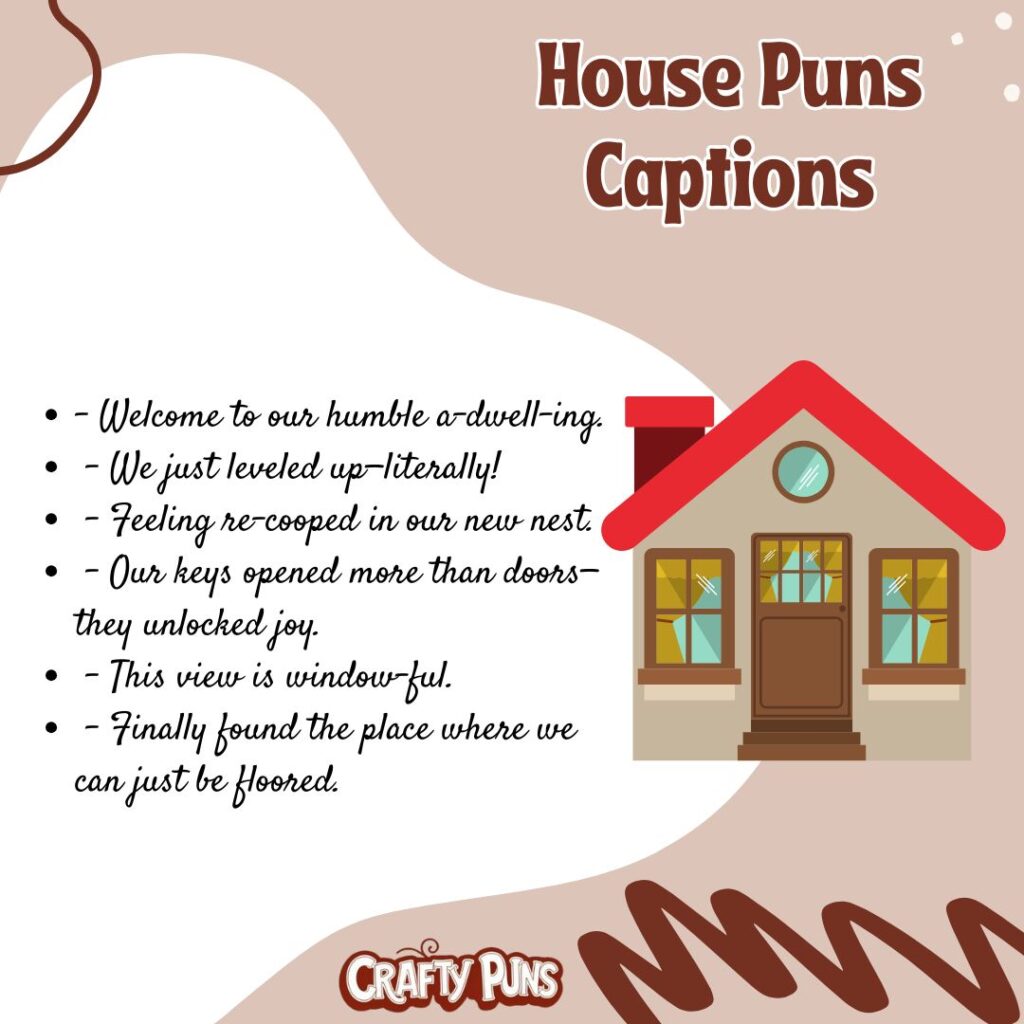 House Puns Captions