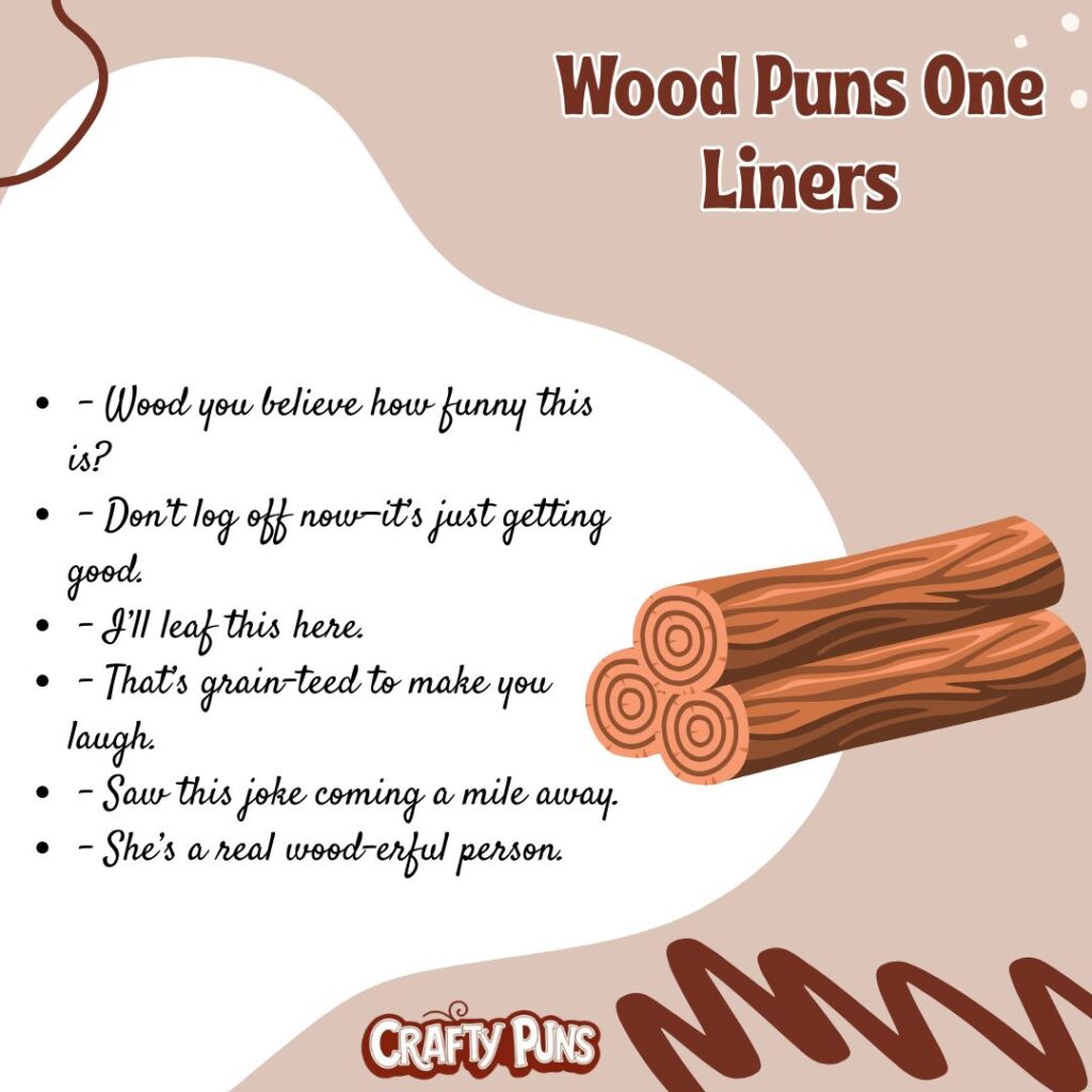 Wood Puns One Liners