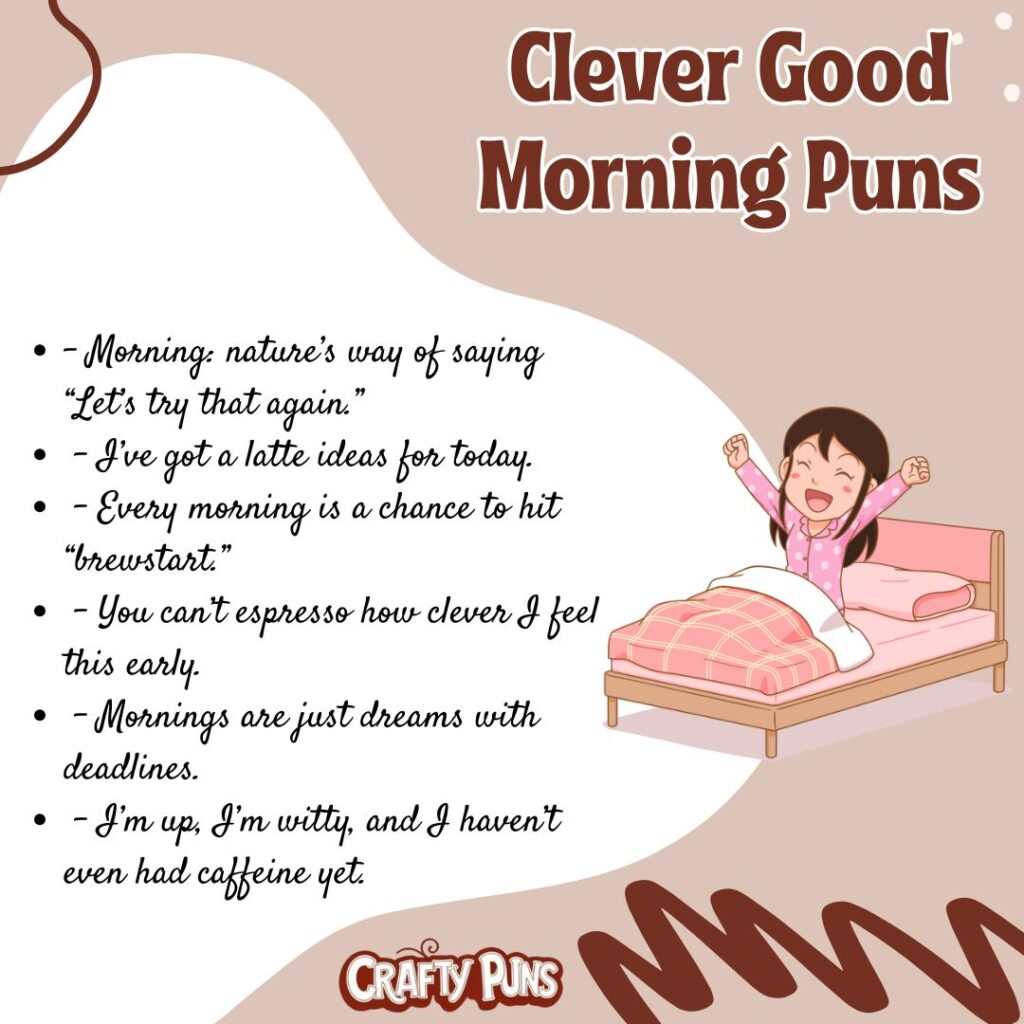 Clever Good Morning Puns