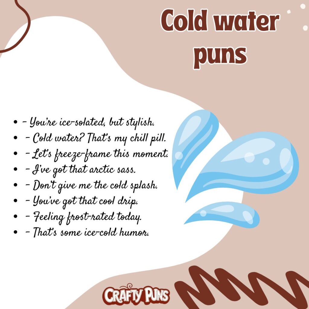 Cold water puns